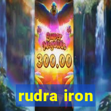 rudra iron